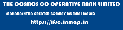 THE COSMOS CO OPERATIVE BANK LIMITED  MAHARASHTRA GREATER BOMBAY MUMBAI MALAD  ifsc code